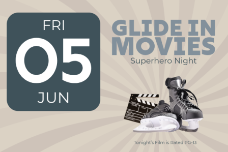 A poster-style image promoting &ldquo;Glide in Movies&rdquo; Superhero Night on Friday, June 5, with shoes and a clapperboard.