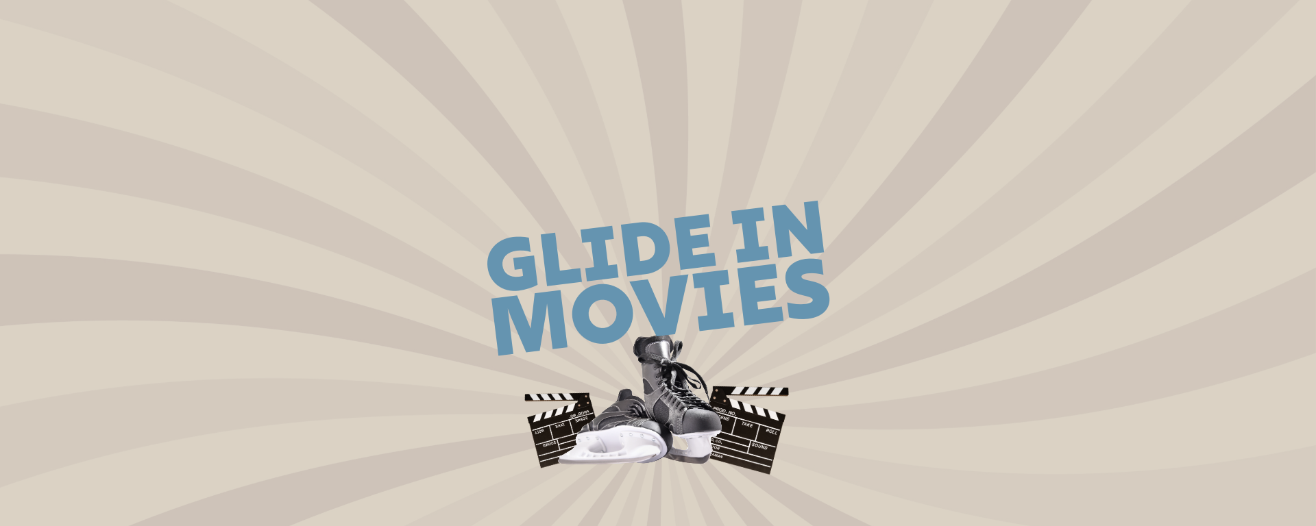 The image shows a beige sunburst background with the blue text &ldquo;GLIDE IN MOVIES&rdquo; above a vintage film clapperboard and pair of roller skates, centered.