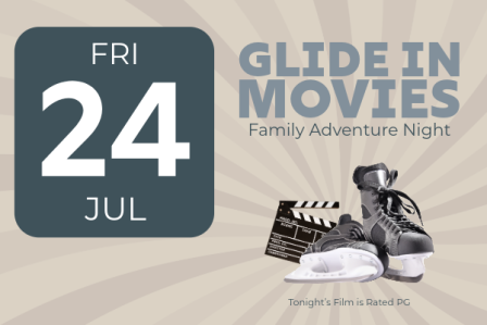 A poster for &ldquo;Glide in Movies&rdquo; featuring a Friday July 24 calendar, a pair of sneakers and a clapperboard, plus a PG-rated film note.