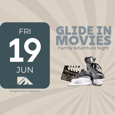Event poster: &ldquo;Friday 19 June&rdquo; calendar tile with a soundtrack of a clapperboard and sneakers, promoting a family adventure night called Glide in Movies, tonight&rsquo;s film rated PG.